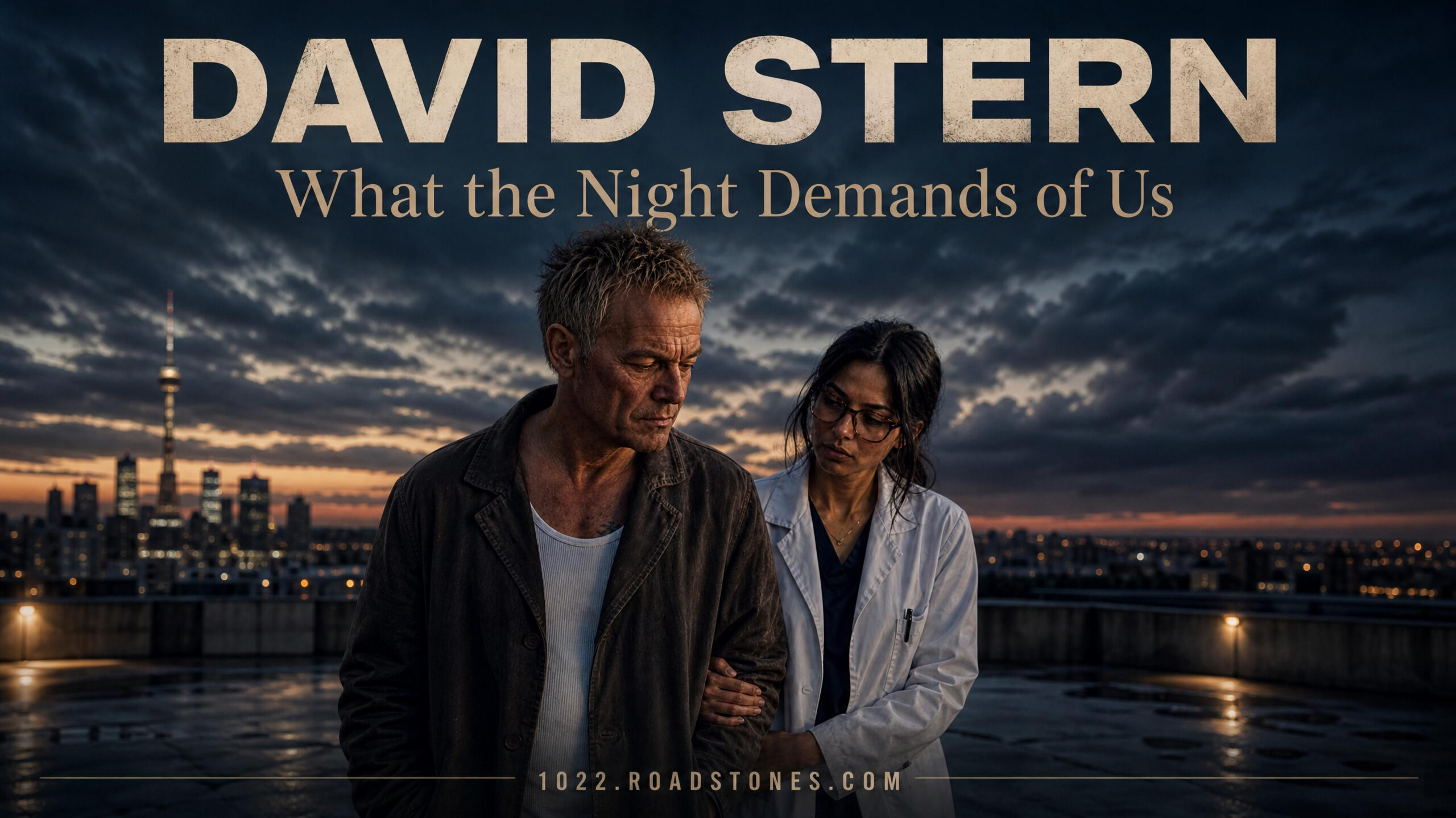 THE STERN ADDRESS // Episode 11 // What the Night Demands of Us