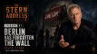 THE STERN ADDRESS // EPISODE 7 // Berlin Has Forgotten the Wall